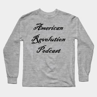 American Revolution Podcast - dark logo Long Sleeve T-Shirt